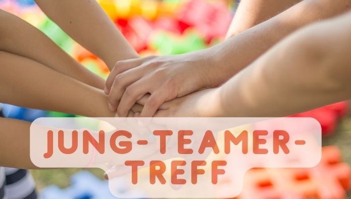 Text "Jung-Teamer-Treff" mit Kinderhänden im Hintergrund