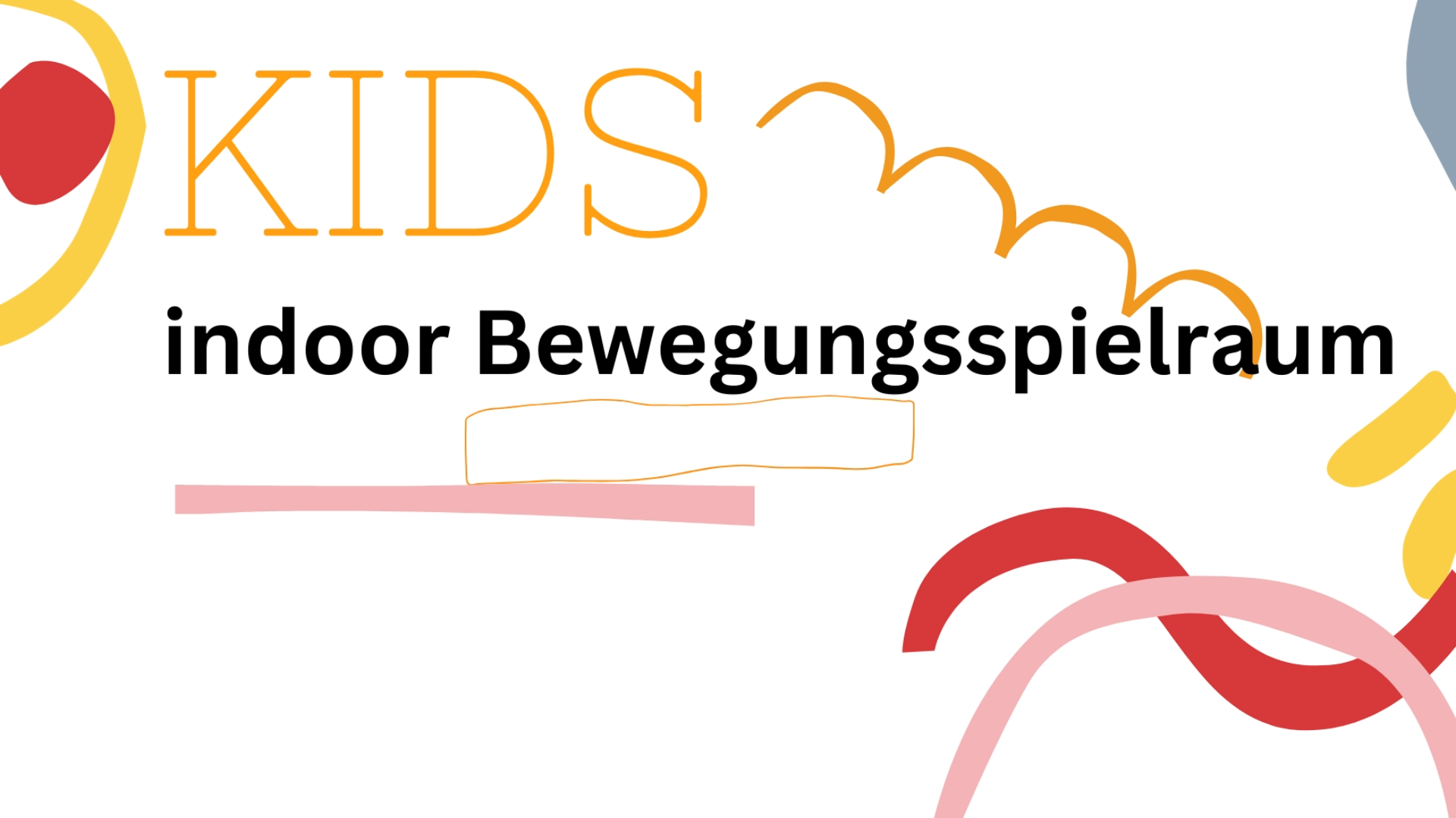 Text "Kids indoor Bewegungsspielraum" farblich gestaltet